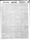 Morning Advertiser Thursday 16 March 1837 Page 1