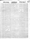Morning Advertiser Monday 24 April 1837 Page 1