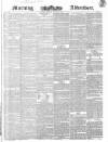 Morning Advertiser Monday 21 August 1837 Page 1