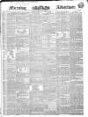 Morning Advertiser Tuesday 10 October 1837 Page 1