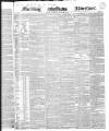 Morning Advertiser Saturday 16 December 1837 Page 1