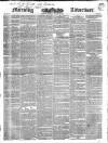 Morning Advertiser Monday 12 March 1838 Page 1