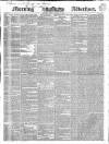 Morning Advertiser Friday 16 March 1838 Page 1