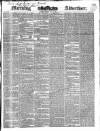 Morning Advertiser Friday 04 May 1838 Page 1