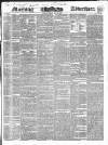Morning Advertiser Friday 18 May 1838 Page 1