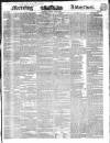 Morning Advertiser Friday 01 June 1838 Page 1