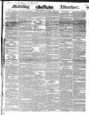 Morning Advertiser Wednesday 01 August 1838 Page 1