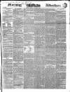 Morning Advertiser Friday 26 October 1838 Page 1