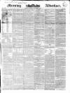 Morning Advertiser Saturday 03 November 1838 Page 1