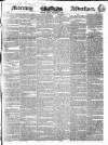 Morning Advertiser Friday 07 December 1838 Page 1