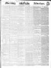 Morning Advertiser Thursday 03 January 1839 Page 1