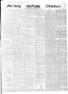 Morning Advertiser Monday 11 February 1839 Page 1