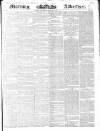 Morning Advertiser Thursday 14 February 1839 Page 1