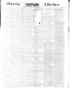 Morning Advertiser Wednesday 20 February 1839 Page 1