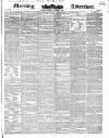 Morning Advertiser Tuesday 01 October 1839 Page 1