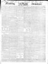 Morning Advertiser Friday 20 December 1839 Page 1