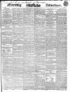 Morning Advertiser Monday 13 January 1840 Page 1