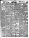 Morning Advertiser Tuesday 03 March 1840 Page 1