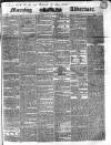 Morning Advertiser Thursday 12 March 1840 Page 1