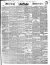 Morning Advertiser Saturday 04 April 1840 Page 1