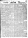 Morning Advertiser Saturday 18 April 1840 Page 1