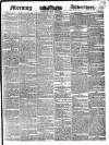 Morning Advertiser Saturday 09 May 1840 Page 1
