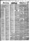 Morning Advertiser Thursday 14 May 1840 Page 1