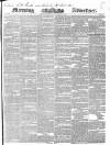 Morning Advertiser Thursday 17 September 1840 Page 1