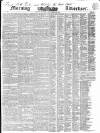 Morning Advertiser Saturday 26 September 1840 Page 1