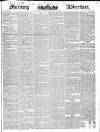 Morning Advertiser Monday 08 February 1841 Page 1