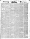 Morning Advertiser Monday 15 February 1841 Page 1