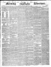 Morning Advertiser Saturday 02 October 1841 Page 1