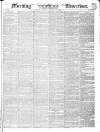 Morning Advertiser Tuesday 11 January 1842 Page 1