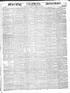Morning Advertiser Tuesday 08 February 1842 Page 1