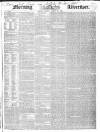 Morning Advertiser Tuesday 22 March 1842 Page 1