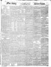 Morning Advertiser Saturday 28 May 1842 Page 1