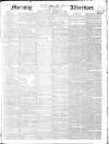 Morning Advertiser Tuesday 27 December 1842 Page 1