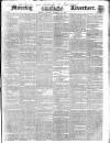 Morning Advertiser Saturday 25 February 1843 Page 1
