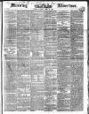 Morning Advertiser Saturday 29 April 1843 Page 1