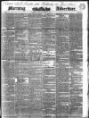 Morning Advertiser Saturday 13 May 1843 Page 1