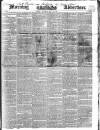 Morning Advertiser Thursday 18 May 1843 Page 1
