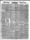 Morning Advertiser Friday 08 September 1843 Page 1