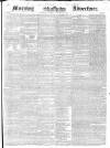 Morning Advertiser Saturday 27 January 1844 Page 1