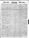 Morning Advertiser Tuesday 12 March 1844 Page 1