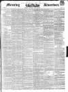 Morning Advertiser Saturday 08 June 1844 Page 1
