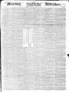 Morning Advertiser Thursday 13 June 1844 Page 1