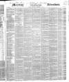 Morning Advertiser Thursday 11 September 1845 Page 1