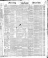 Morning Advertiser Saturday 20 September 1845 Page 1