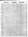 Morning Advertiser Tuesday 18 November 1845 Page 1