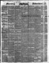 Morning Advertiser Friday 10 April 1846 Page 1